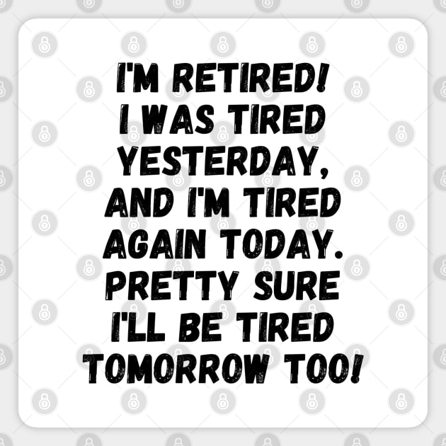 I'm retired! Magnet by mksjr